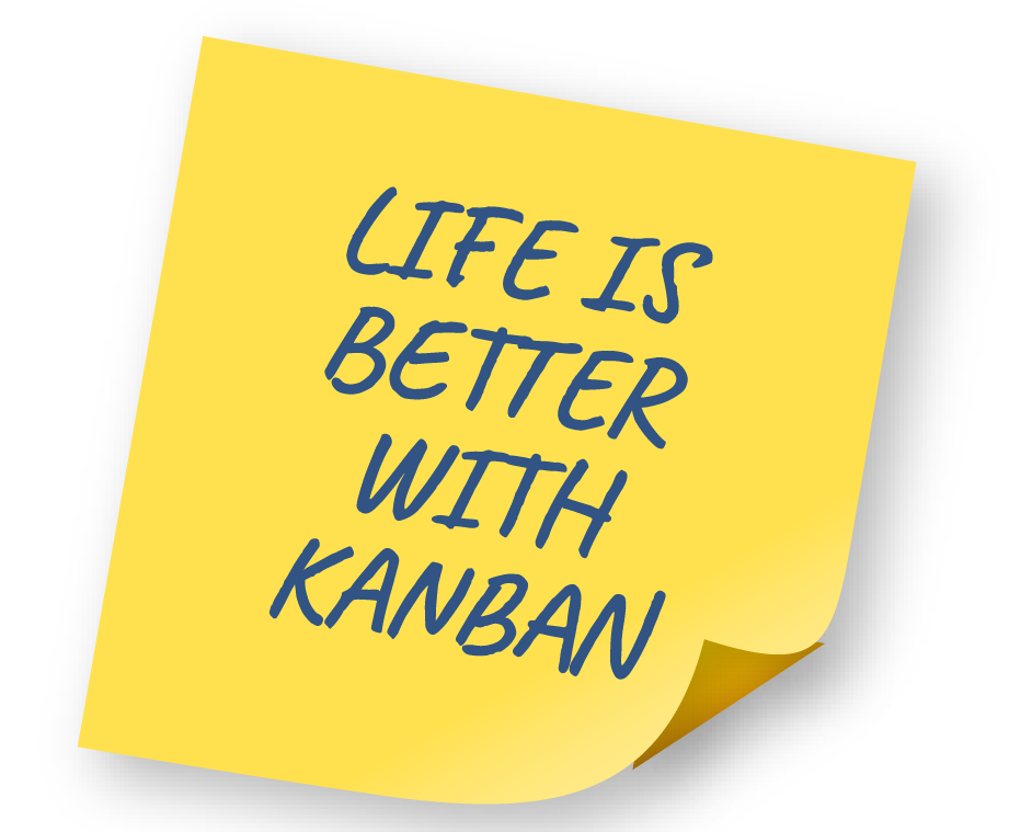 Kanban Sticky Life is Better with Kanban