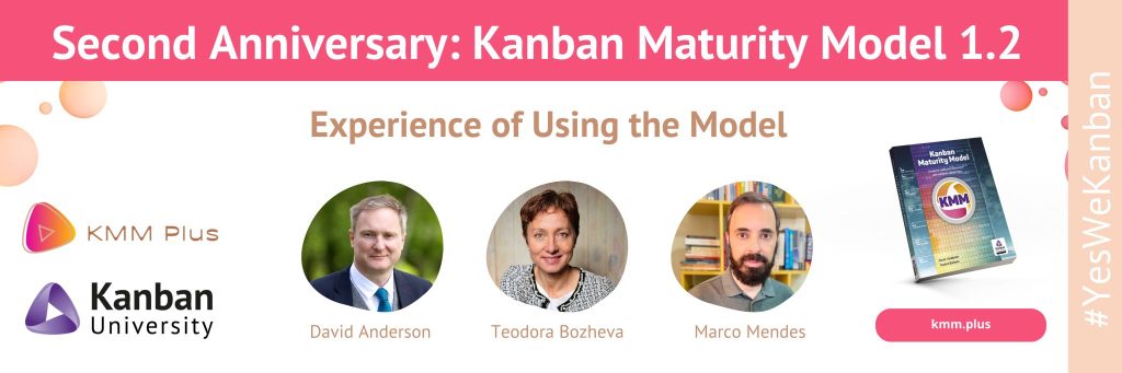 Join KMM co-authors David J Anderson and Teodora Bozheva, and Accredited Kanban Consultant and Trainer from Brazil, Marco Mendes.